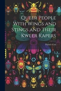 Produktbild: Queer People With Wings and Stings and Their Kweer Kapers