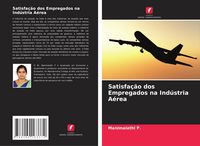 Produktbild: Satisfa&ccedil;&atilde;o dos Empregados na Ind&uacute;stria A&eacute;rea