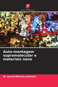 Produktbild: Auto-montagem supramolecular e materiais nano