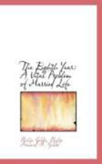 Produktbild: The Eighth Year: A Vital Problem of Married Life