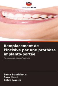 Produktbild: Remplacement de l'incisive par une proth&egrave;se implanto-port&eacute;e