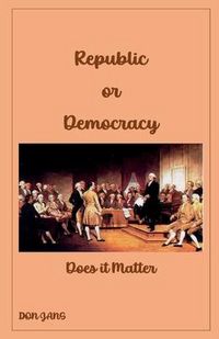 Produktbild: Republic or Democracy Does it Matter
