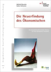 Produktbild: Die Neuerfindung des &Ouml;konomischen