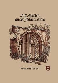 Produktbild: Ale M&uuml;hlen an der Jenaer Leutra