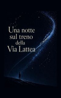 Produktbild: Una notte sul treno della Via Lattea