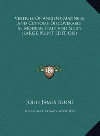 Produktbild: Blunt, J: Vestiges Of Ancient Manners And Customs Discoverab