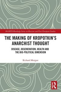 Produktbild: The Making of Kropotkin's Anarchist Thought