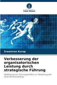 Produktbild: Verbesserung der organisatorischen Leistung durch strategische F&uuml;hrung