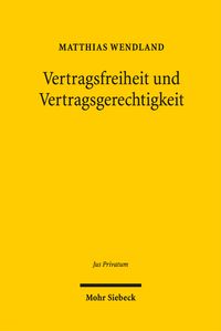 Produktbild: Vertragsfreiheit und Vertragsgerechtigkeit