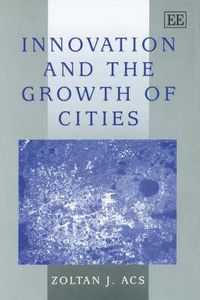 Produktbild: &Aacute;cs, Z: Innovation and the Growth of Cities