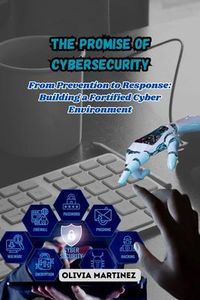 Produktbild: The Promise of Cybersecurity: From Prevention to Response
