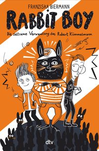 Produktbild: RABBIT BOY. Die seltsame Verwandlung des Robert K&uuml;mmelmann