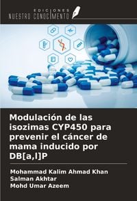 Produktbild: Modulaci&oacute;n de las isozimas CYP450 para prevenir el c&aacute;ncer de mama inducido por DB[a,l]P
