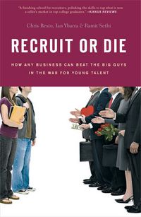 Produktbild: Recruit or Die: How Any Business Can Beat the Big Guys in the War for Young Talent