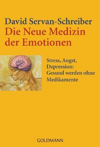 Bild vom Artikel Die Neue Medizin der Emotionen vom Autor David Servan-Schreiber