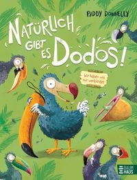 Produktbild: Nat&uuml;rlich gibt es Dodos! - Wir haben uns nur verkleidet