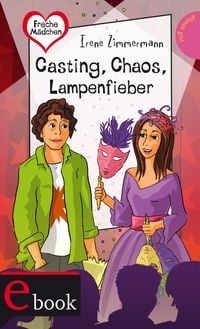 Produktbild: Freche M&auml;dchen - freche B&uuml;cher!: Casting, Chaos, Lampenfieber