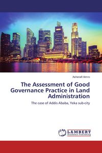 Produktbild: The Assessment of Good Governance Practice in Land Administration