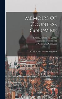 Produktbild: Memoirs of Countess Golovine: A Lady at the Court of Catherine II