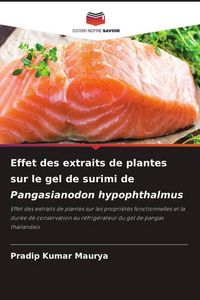 Produktbild: Effet des extraits de plantes sur le gel de surimi de Pangasianodon hypophthalmus
