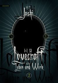 Bild vom Artikel H. P. Lovecraft – Leben und Werk 2 vom Autor S. T. Joshi