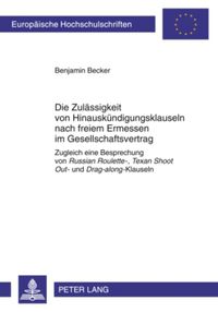 Produktbild: Die Zulaessigkeit von Hinauskuendigungsklauseln nach freiem Ermessen im Gesellschaftsvertrag