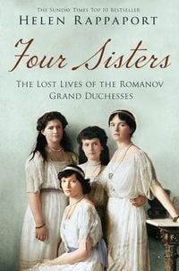 Produktbild: Four Sisters: The Lost Lives of the Romanov Grand Duchesses