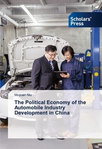Produktbild: The Political Economy of the Automobile Industry Development in China