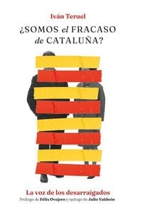 Produktbild: &iquest;Somos el gran fracaso de Catalu&ntilde;a? : la voz de los desarraigados