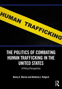 Produktbild: The Politics of Combating Human Trafficking in the United States