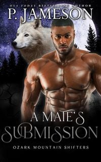 Produktbild: A Mate's Submission (Ozark Mountain Shifters, #4)