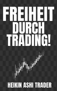 Produktbild: Freiheit durch Trading!