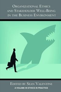 Produktbild: Organizational Ethics and Stakeholder Well-Being in the Business Environment