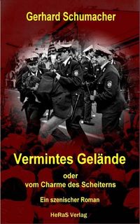 Produktbild: Vermintes Gel&auml;nde oder vom Charme des Scheiterns