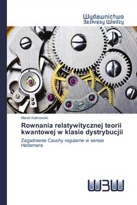 Produktbild: Rownania relatywitycznej teorii kwantowej w klasie dystrybucjii