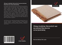 Produktbild: Zbieg &iquest;rodk&oacute;w literackich we wczesnej literaturze ameryka&iquest;skiej