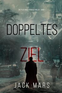 Produktbild: Doppeltes Ziel (Ein Tyler-Wolf-Spionagethriller - Band 7)