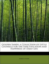 Produktbild: Sylvain, A: Golden Sands: a Collection of Little Counsels fo