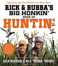 Produktbild: Burgess, R: Rick and Bubba's Big Honkin' Book of Huntin'