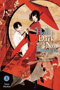 Produktbild: Hell Is Dark with No Flowers, Vol. 5 (Light Novel)
