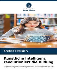 Produktbild: K&uuml;nstliche Intelligenz revolutioniert die Bildung