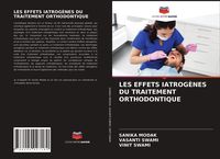 Produktbild: Les Effets Iatrog&egrave;nes Du Traitement Orthodontique