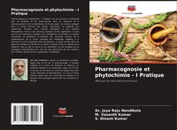 Produktbild: Pharmacognosie et phytochimie - I Pratique