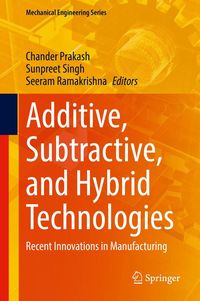 Produktbild: Additive, Subtractive, and Hybrid Technologies