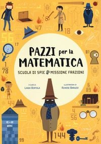 Produktbild: Scuola di spie. Missione frazioni. Pazzi per la matematica. Con adesivi