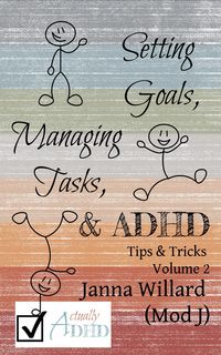 Produktbild: Setting Goals, Managing Tasks, & ADHD (Actually ADHD Tips & Tricks, #2)