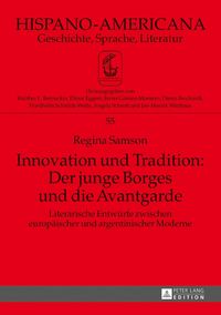 Produktbild: Innovation und Tradition: Der junge Borges und die Avantgarde