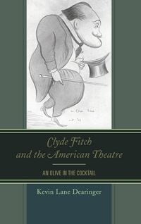 Produktbild: Clyde Fitch and the American Theatre