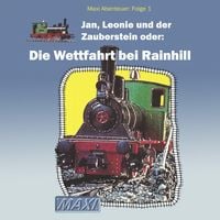 Produktbild: Jan, Leonie und der Zauberstein oder: Die Wettfahrt bei Rainhill