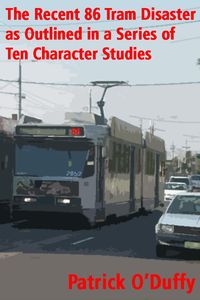 Produktbild: The Recent 86 Tram Disaster as Outlined in a Series of Ten Character Studies